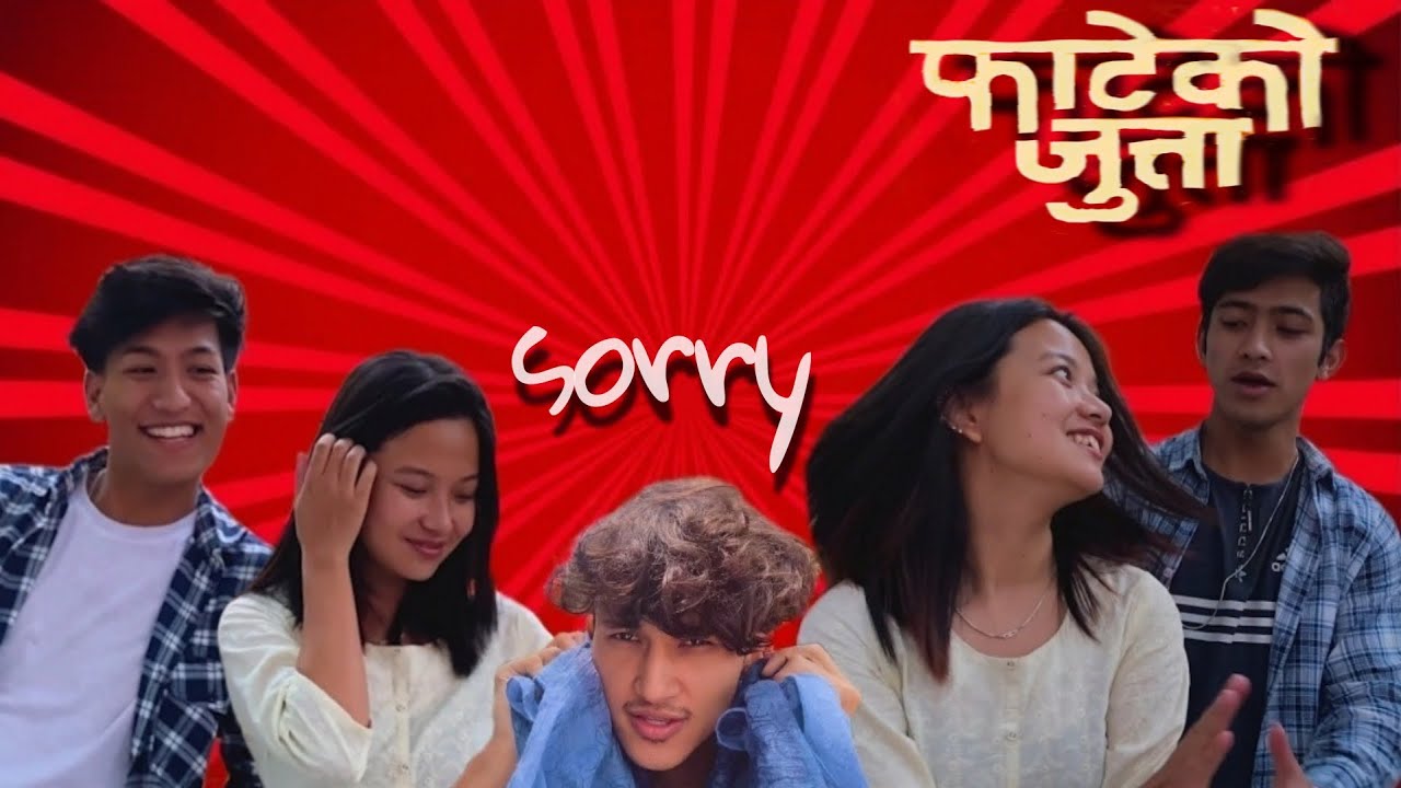 I am sorry song from movie fateko jutta(unofficial music video)