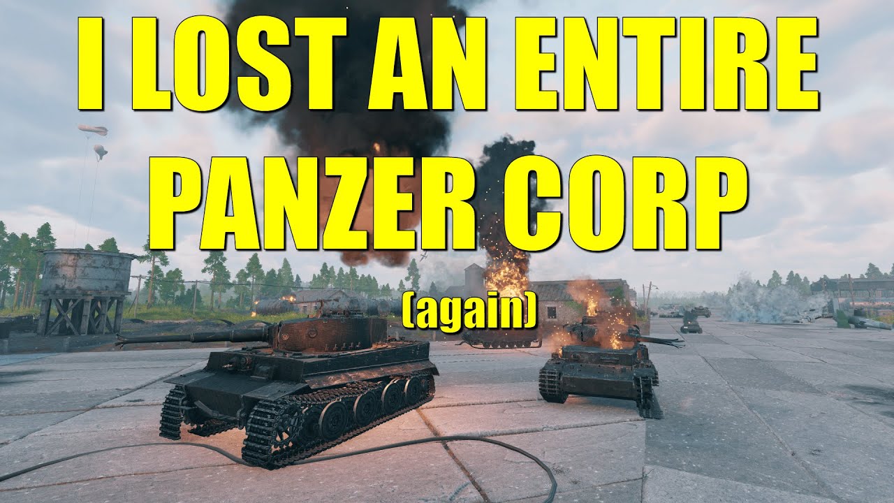 I Lost An Entire Panzer Corp (again...)