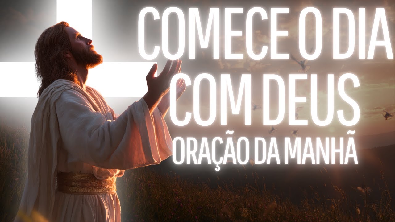 QUEM &Eacute; GUIADO POR DEUS NUNCA SE PERDE🙏ORA&Ccedil;&Atilde;O DA MANH&Atilde;
