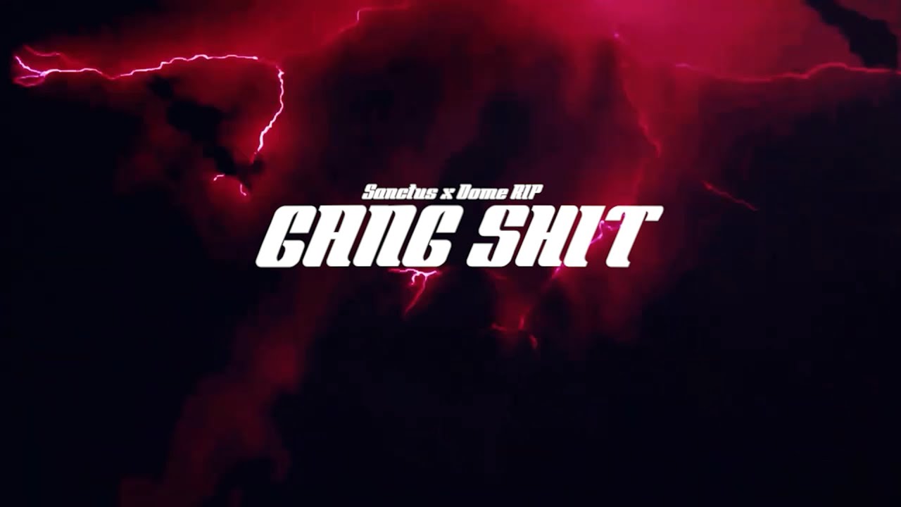 $ancti x Dome RIP - Gang Shit (Exposing Me RMX)