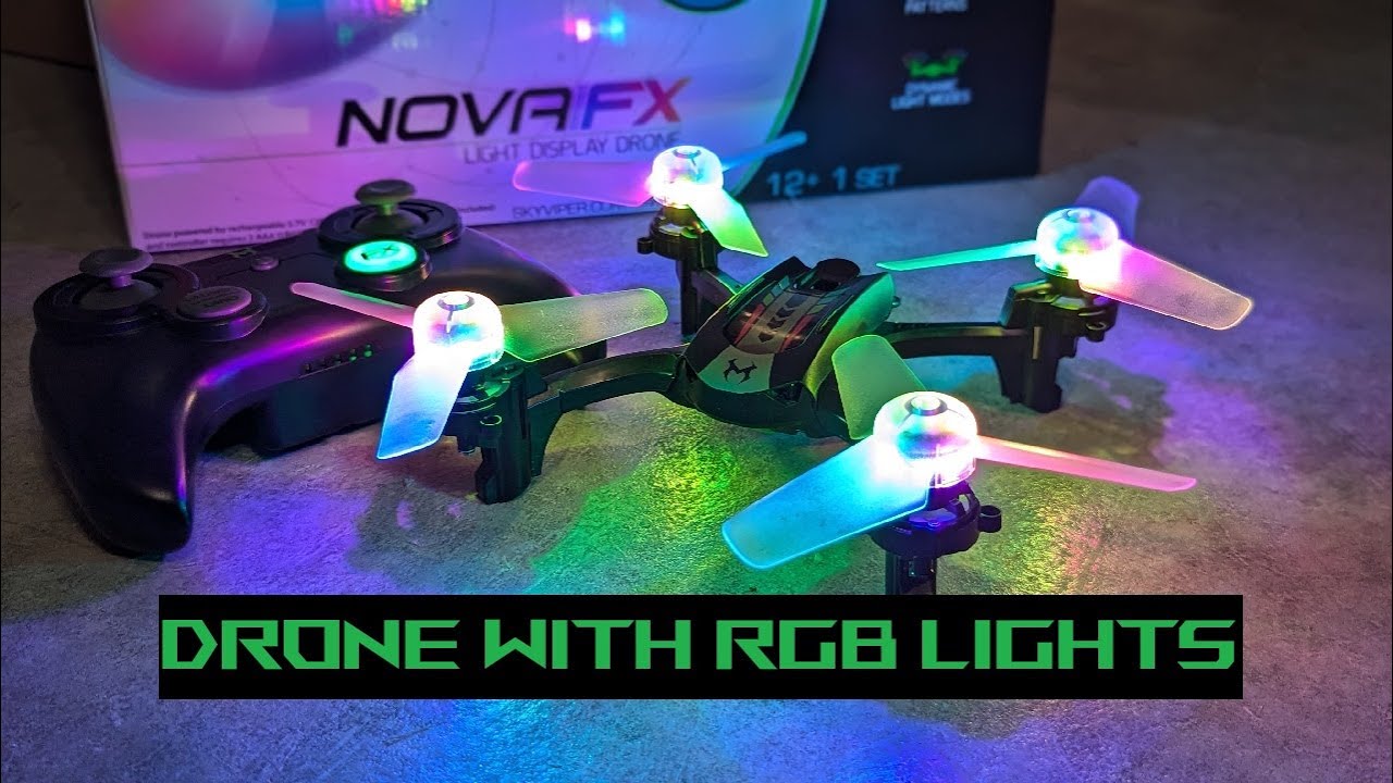 RGB LIGHTS ON A DRONE ?!?! SKY VIPER NOVA LIGHT SHOW DRONE