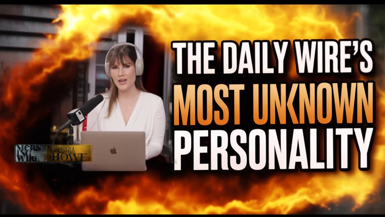 Form Classroom to Commentary: Georgia Howe&rsquo;s Daily Wire Journey