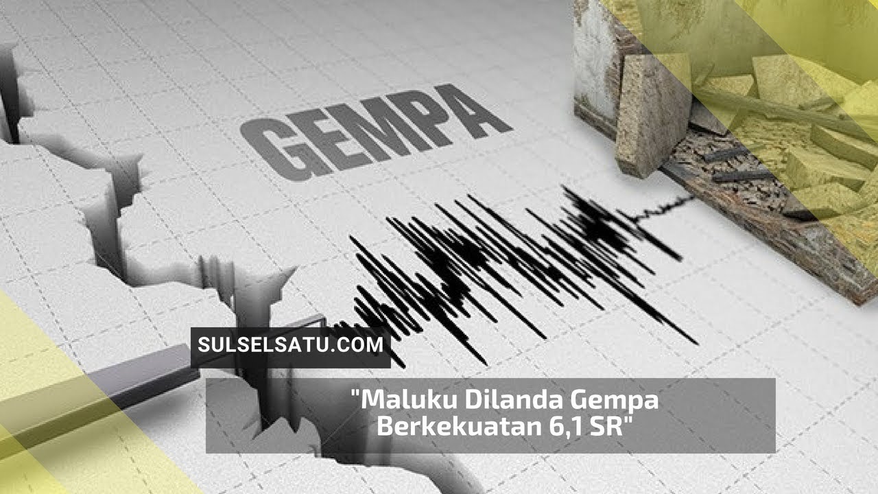 Maluku Dilanda Gempa Berkekuatan 6,1 SR