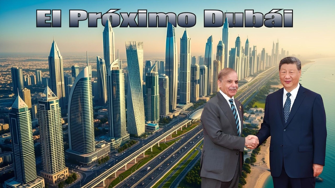 China está Transformando una Ciudad Paquistaní en el Nuevo Dubai