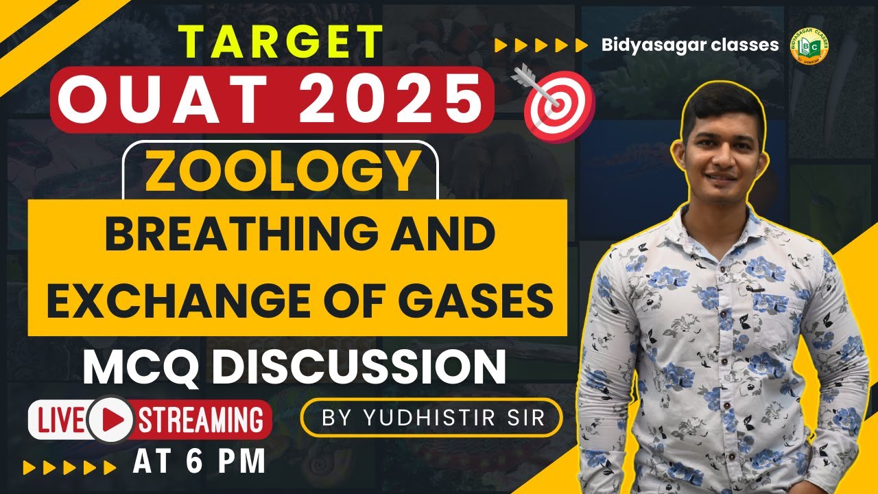 OUAT ENTRANCE EXAM 2025 | ZOOLOGY CLASS | BREATHING AND EXCHANGE OF GASES #bidyasagarclasses #ouat