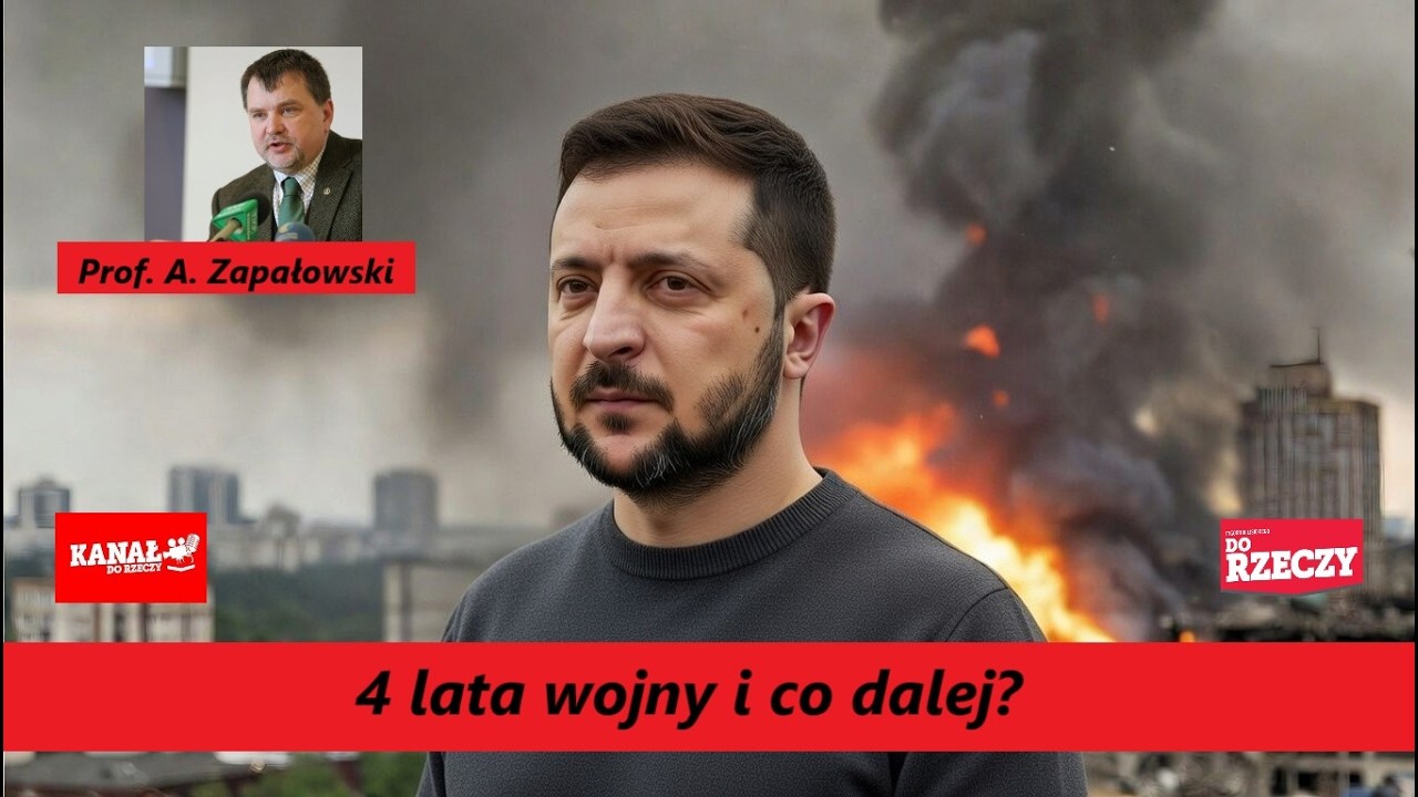 4 lata wojny i co dalej? prof. A. Zapałowski