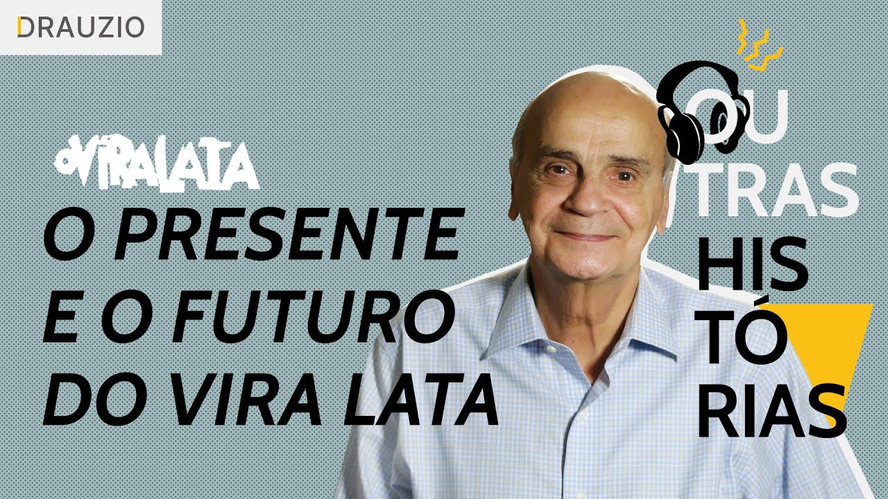 O presente e o futuro do Vira Lata | Podcast Outras Histórias