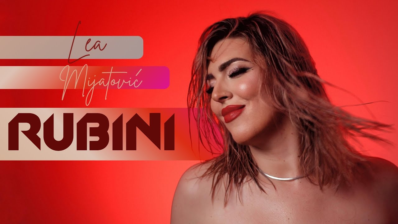 Lea Mijatović - Rubini (Official video 2025)