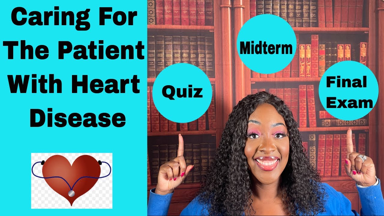 Caring for the patient with Heart Disease
