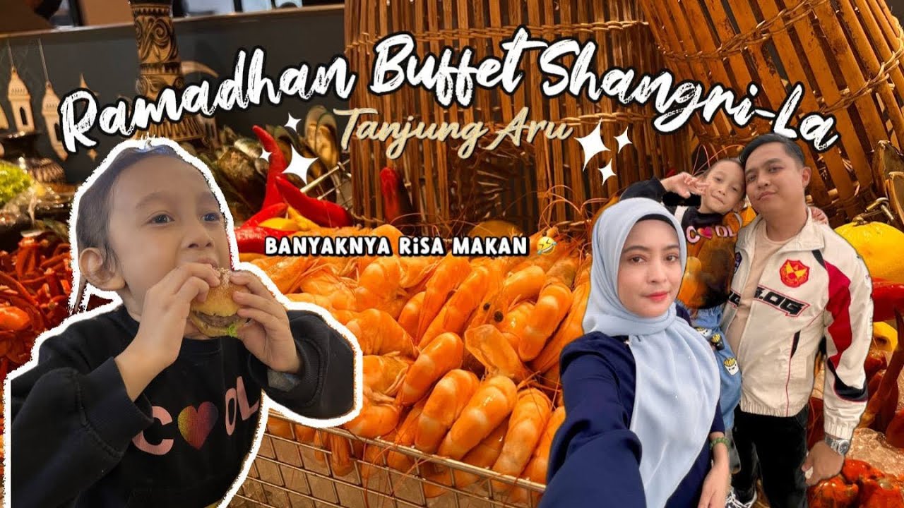 VLOG - Banyak Risa Makan 😱 || Buffet Ramadhan Shangri La Tanjung Aru #buffetramadhan #buffet #iftar 