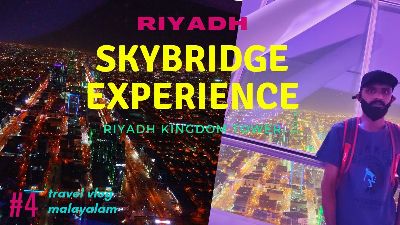 Kingdom Tower Skybridge Experience in Riyadh# Malayalam Vlog #4