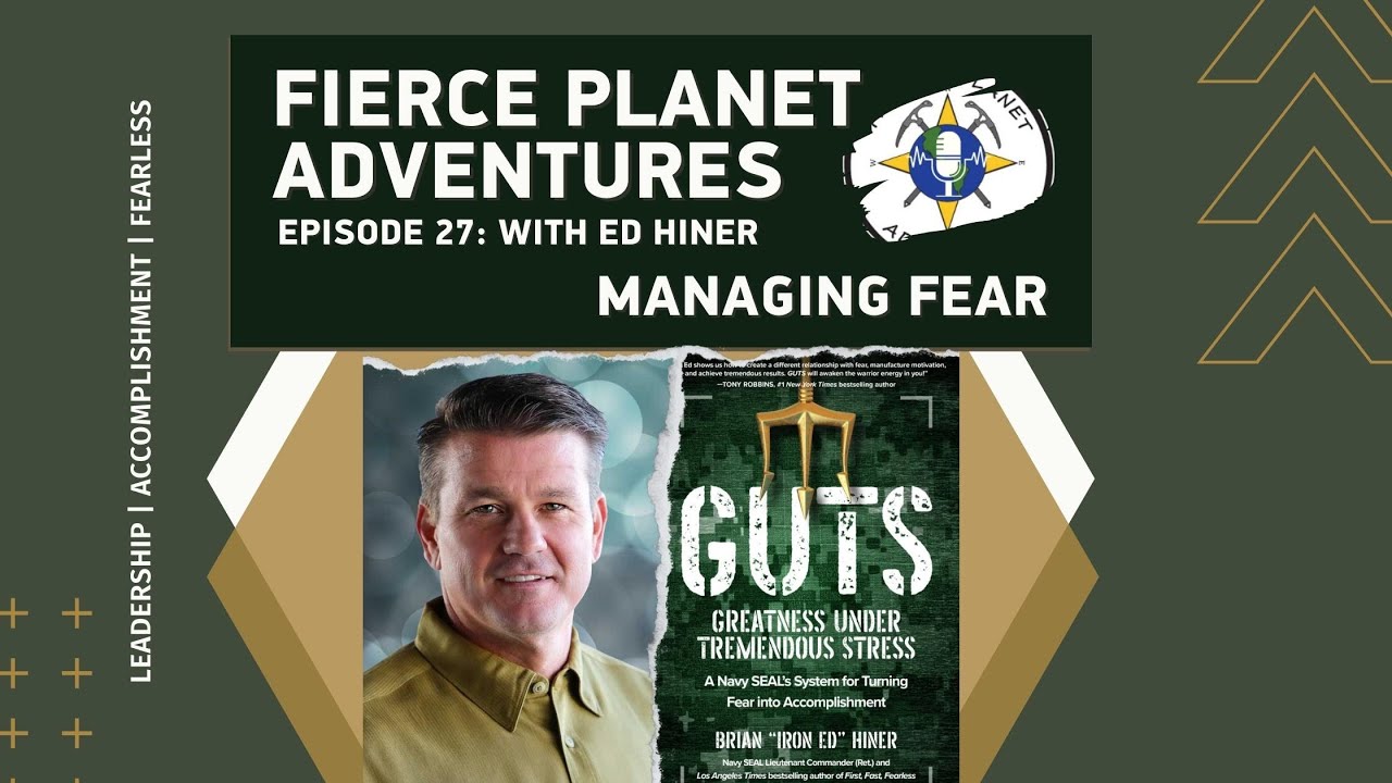 Managing Fear with Ed Hiner