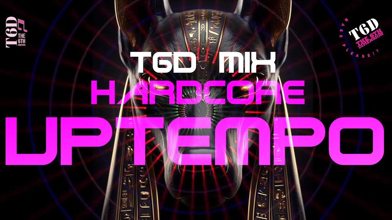 Hardcore /Uptempo Mix - Mixed by T6D