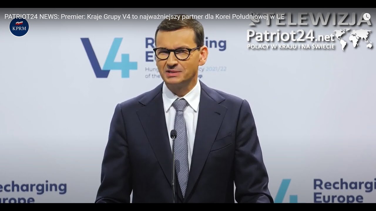 PATRIOT24 NEWS: Premier: Kraje Grupy V4 to najważniejszy partner dla Korei Południowej w UE