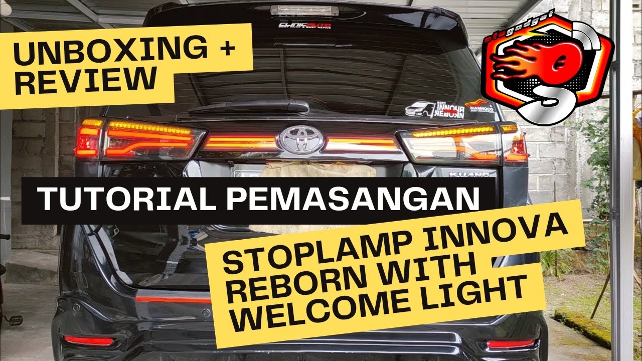 UNBOXING REVIEW DAN TUTORIAL CARA PEMASANGAN STOPLAMP INNOVA REBORN DENGAN WELCOME LIGHT PNP