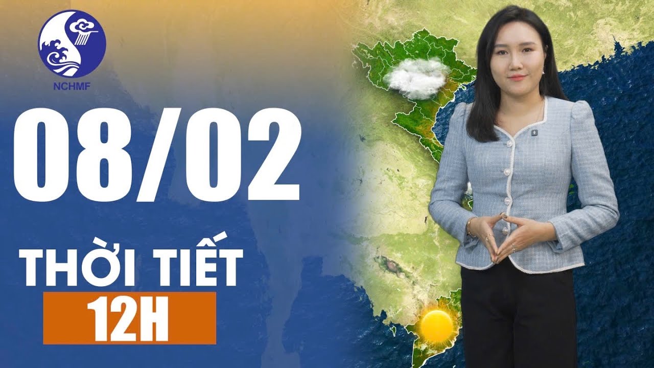 Dự báo khí tượng thủy văn quốc gia | Dự báo thời tiết 12h ngày 08/02