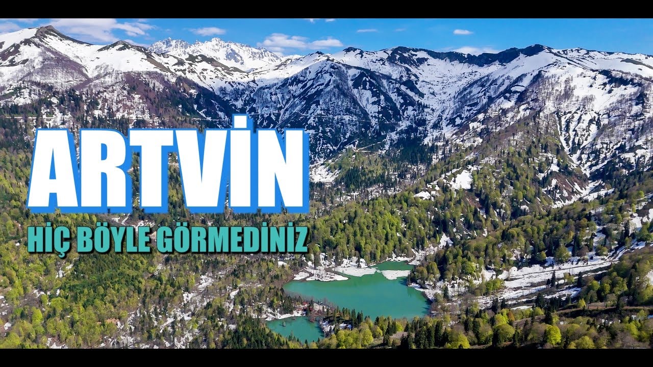 ARTVİN | HİÇ BÖYLE GÖRMEDİNİZ | ARTVİN TANITIM | ARTVİN BELGESELİ | ARTVİN GEZİLECEK YERLER