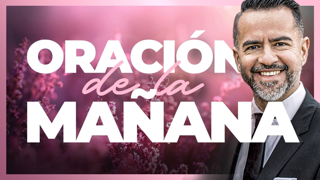 Oración de la Mañana 🌄🙇🏼  |  Freddy DeAnda
