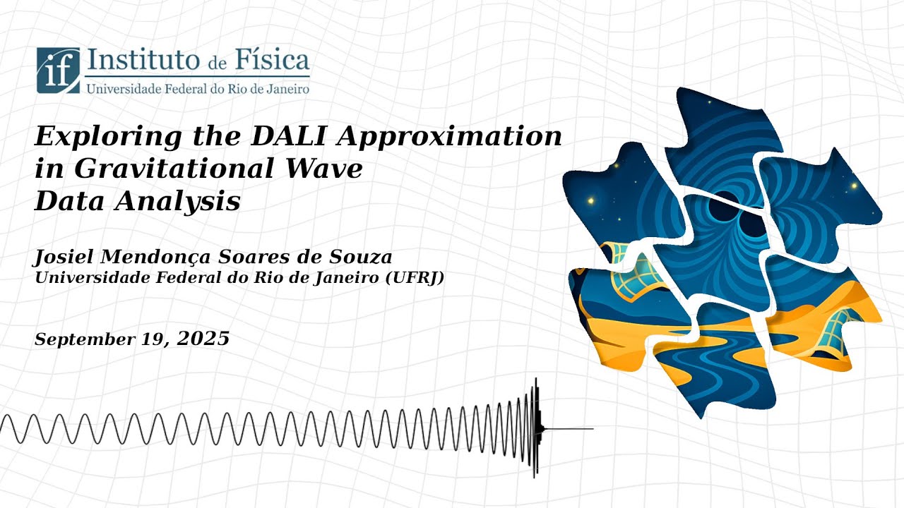 Exploring the DALI Approximation in Gravitational Wave Data Analysis (Josiel Mendonça)