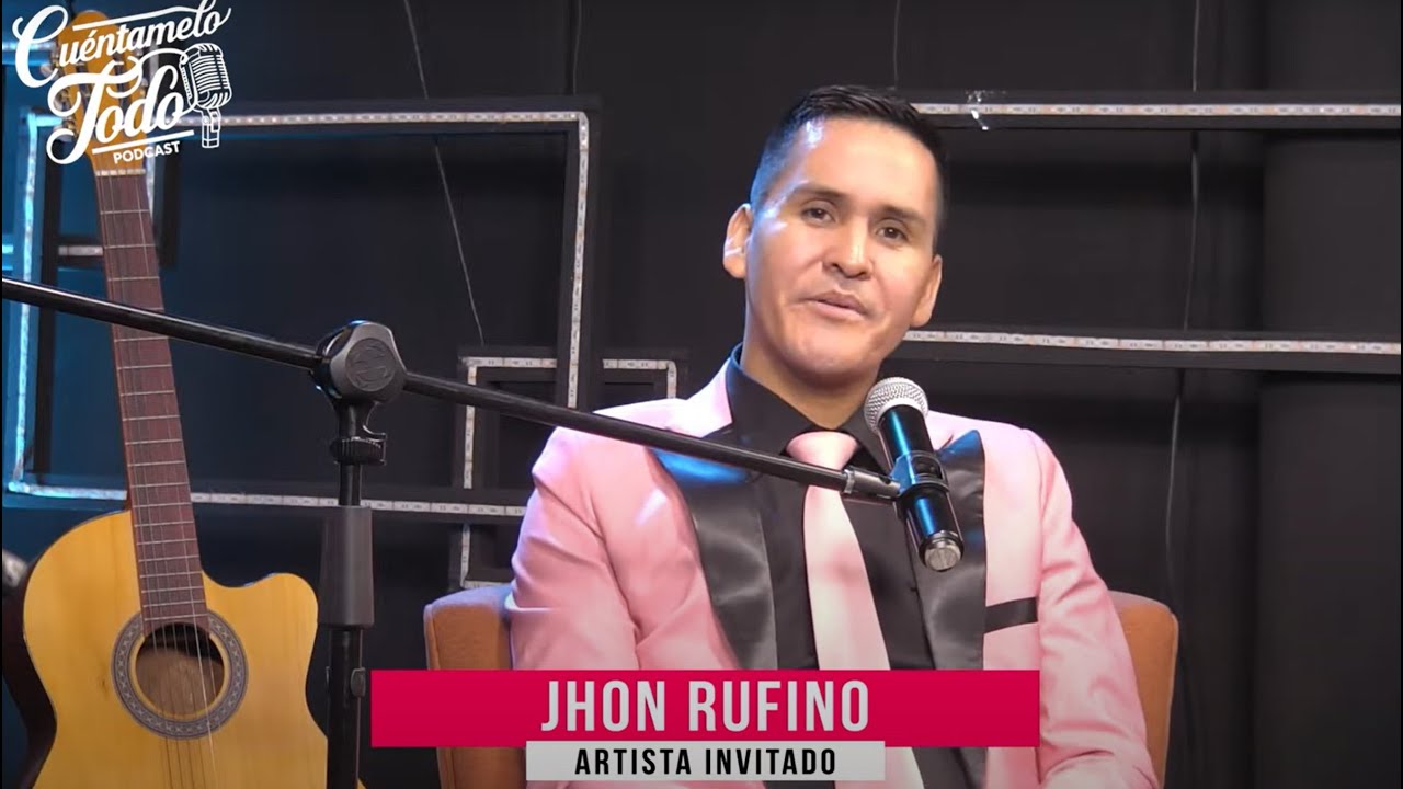 Jhon Rufino: Nos contó su historia │Podcast Cuentamelo todo