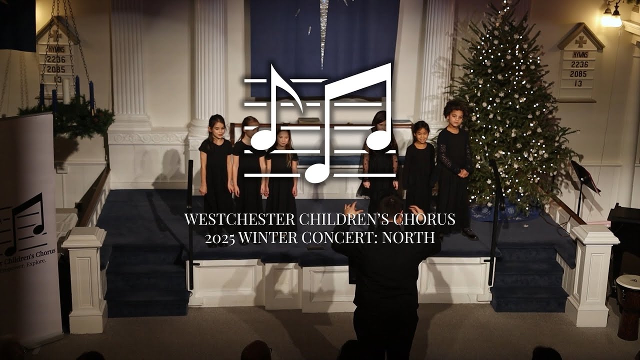 Westchester Children's Chorus 2025 Winter Concert - Northern Ensembles (Full Concert)