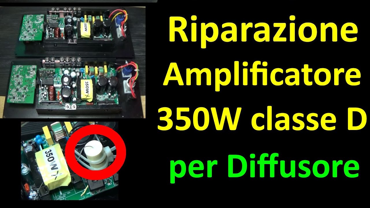 0620: Riparazione amplificatore in classe D 350W per diffusore