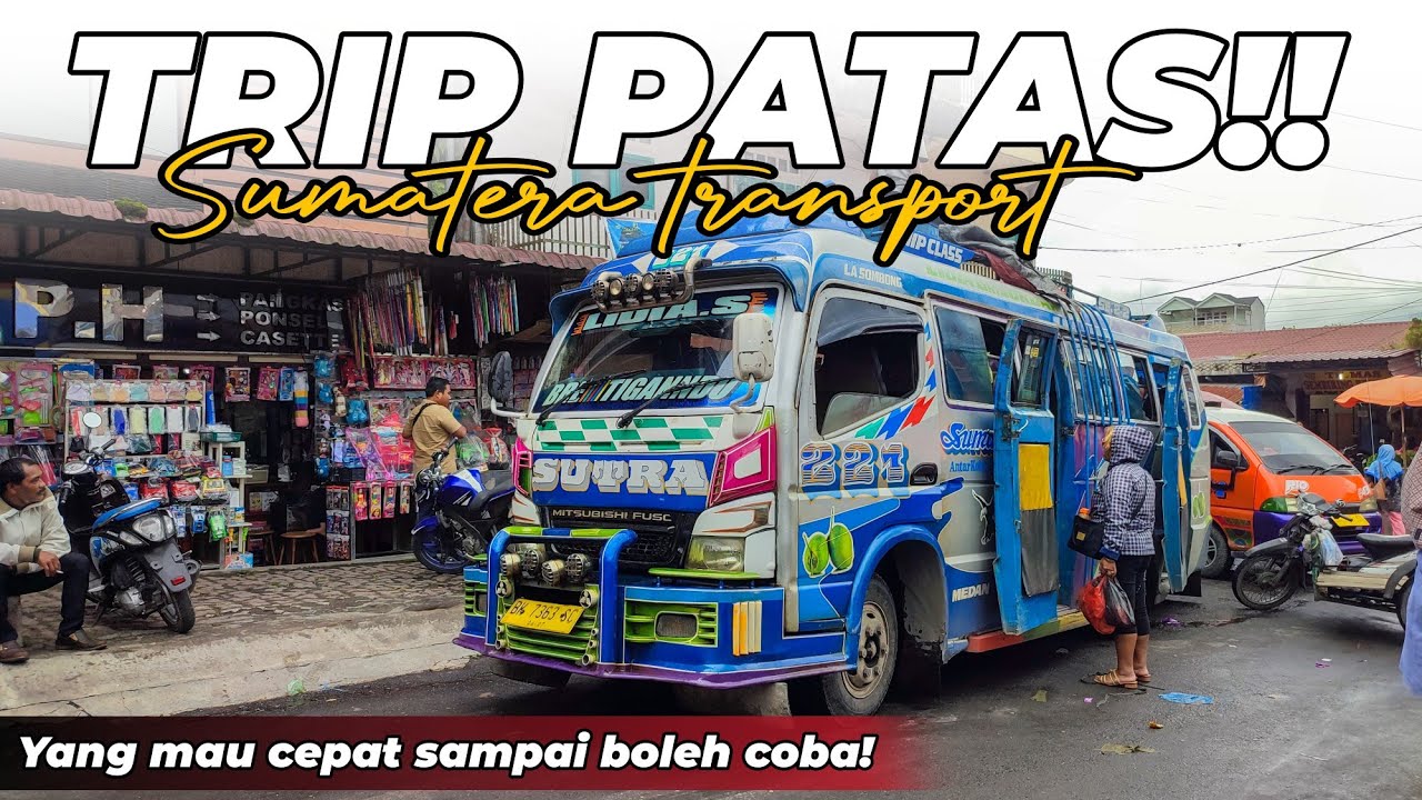 TRIP PATAS!! YANG MAU CEPAT SAMPAI BOLEH NAIK UNIT YANG SATU INI ||  SUMATERA TRANSPORT 221