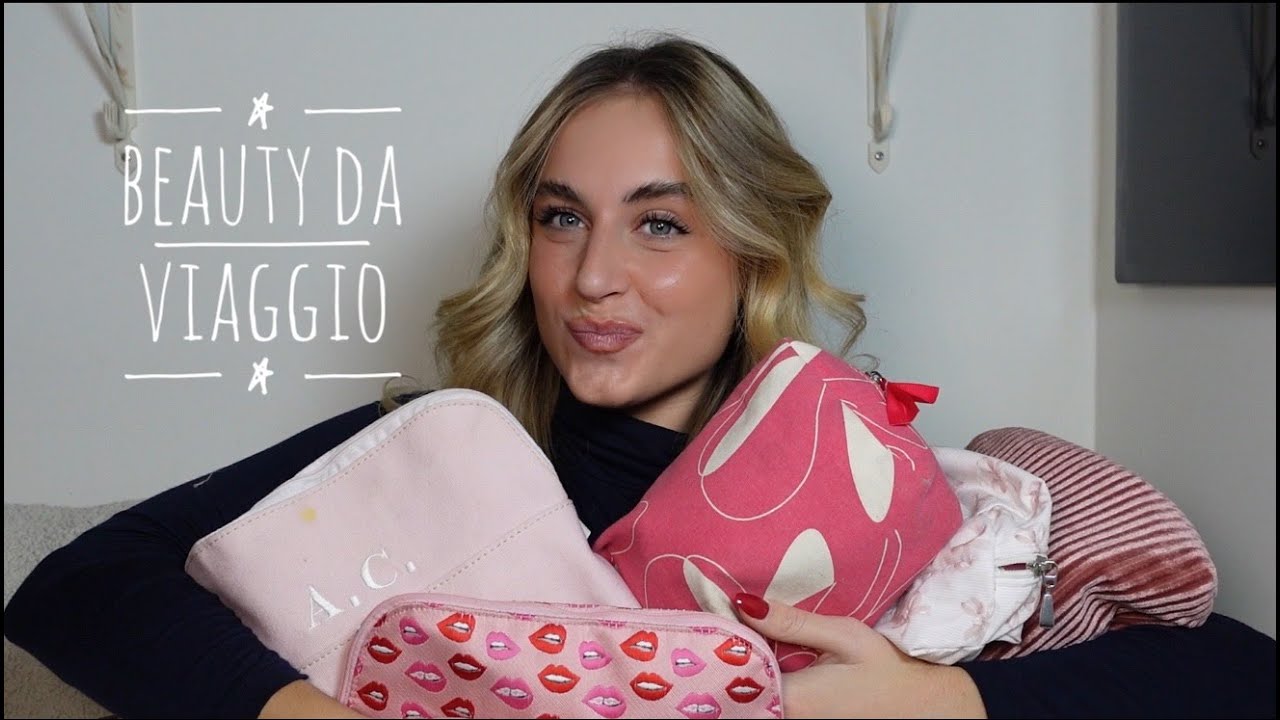 COME ORGANIZZO I MIEI BEAUTY QUANDO VIAGGIO |AC|