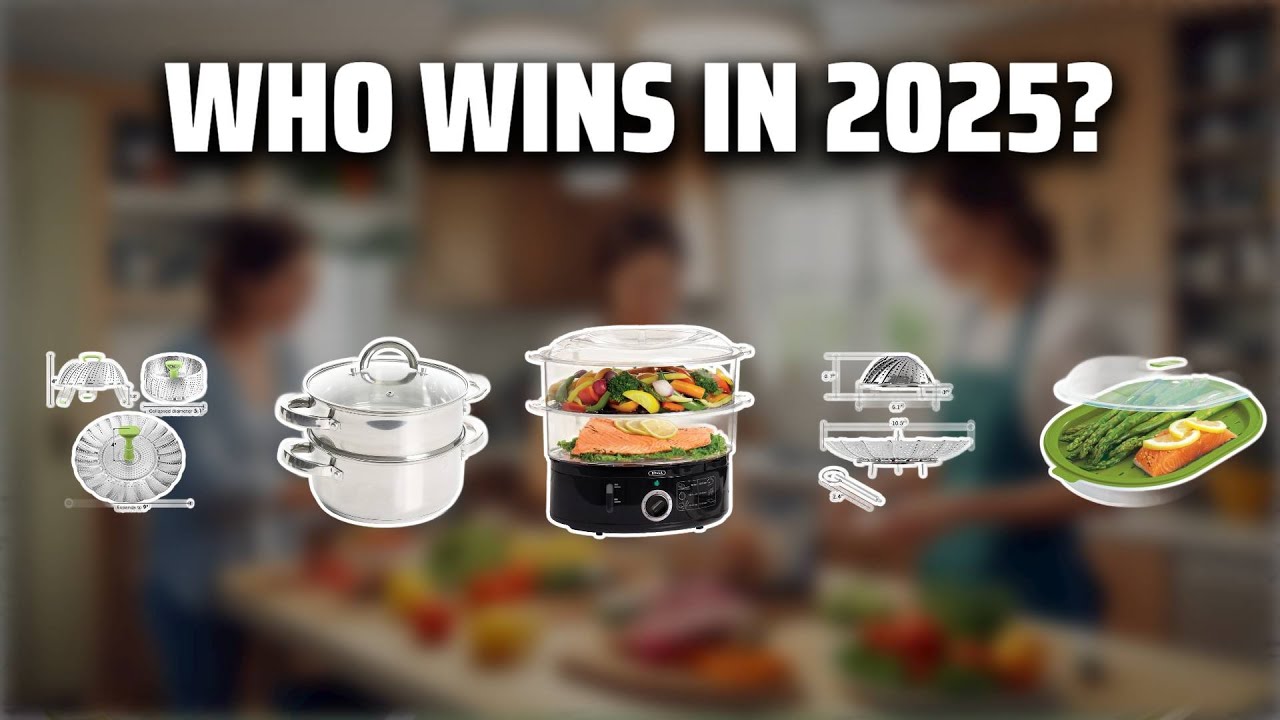 The Top 5 Best Vegetable Steamer in 2025 - Must Watch Before Buying!
