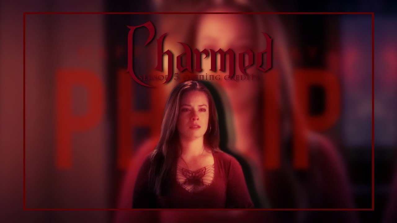 NEW: Charmed Season 5 Opening Credits (ft. MG22)