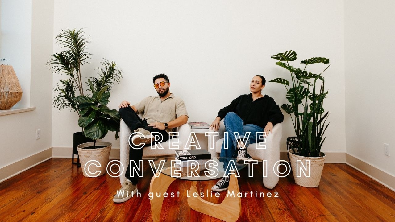 Creative Conversation Podcast with Leslie Martinez