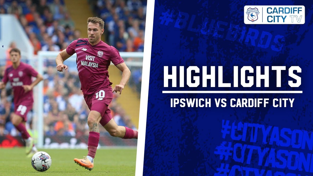 HIGHLIGHTS | IPSWICH vs CARDIFF CITY