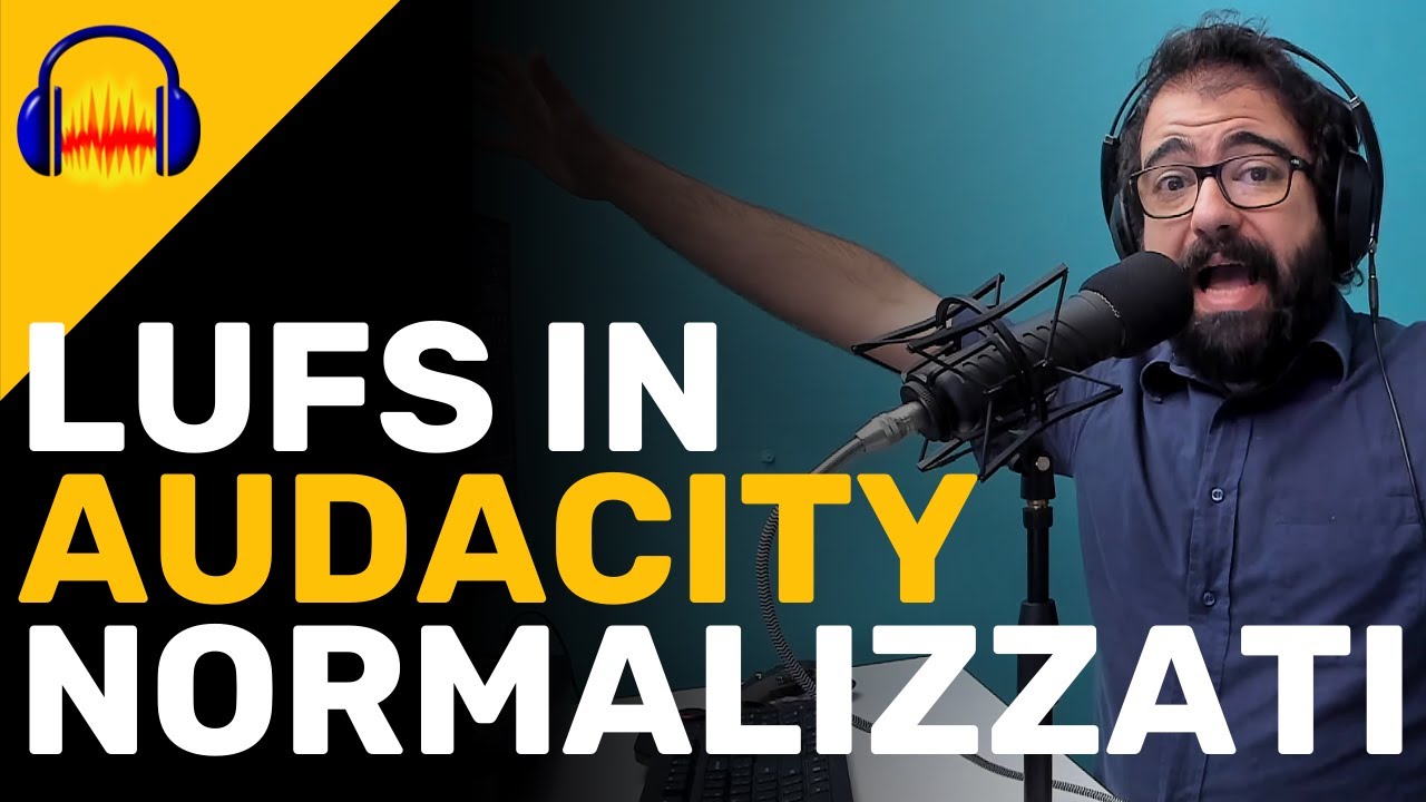 AUDACITY, GRANDI NOVITÀ: LUFS e Normalizzazione Sonorità
