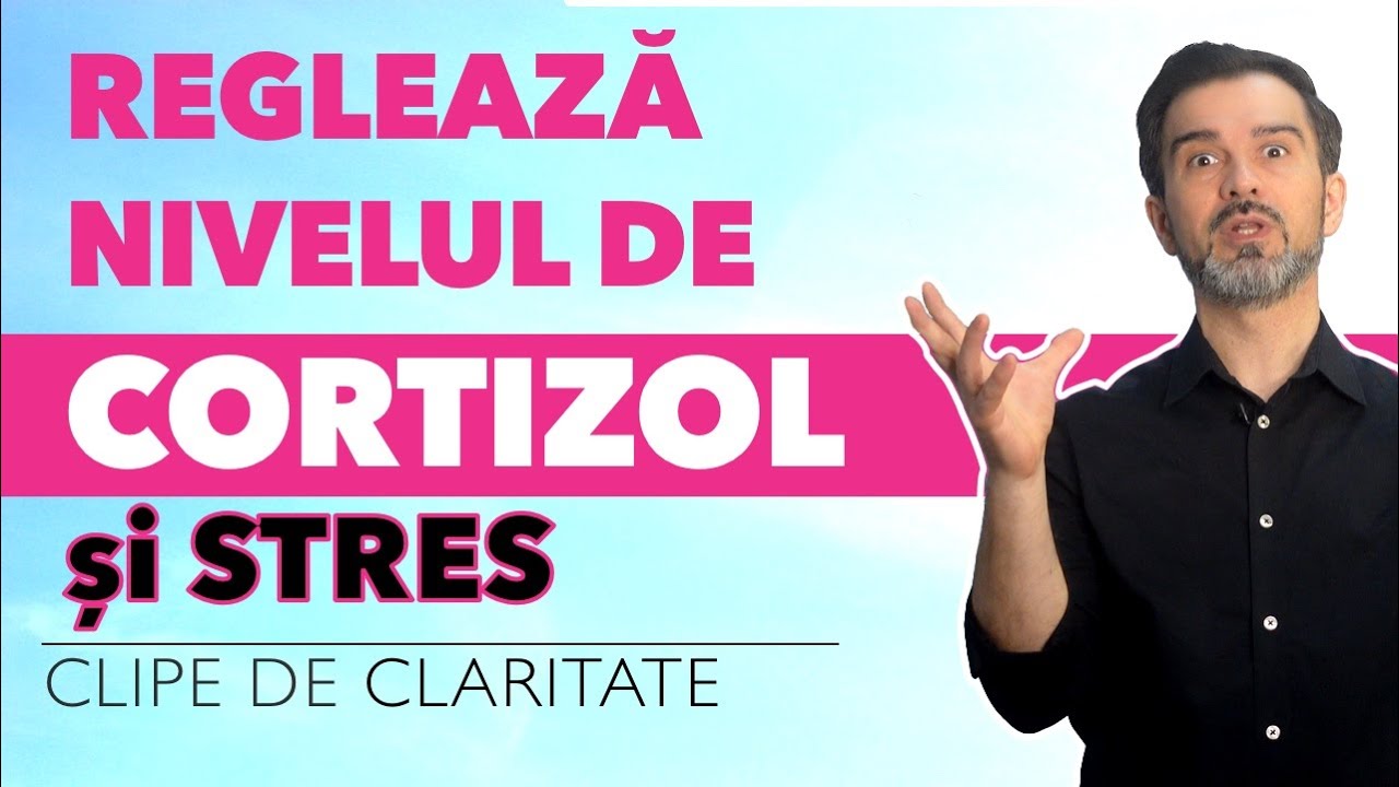 Cum să-ți reglezi stresul prin gestionarea nivelului de cortizol @Daniel Cirt