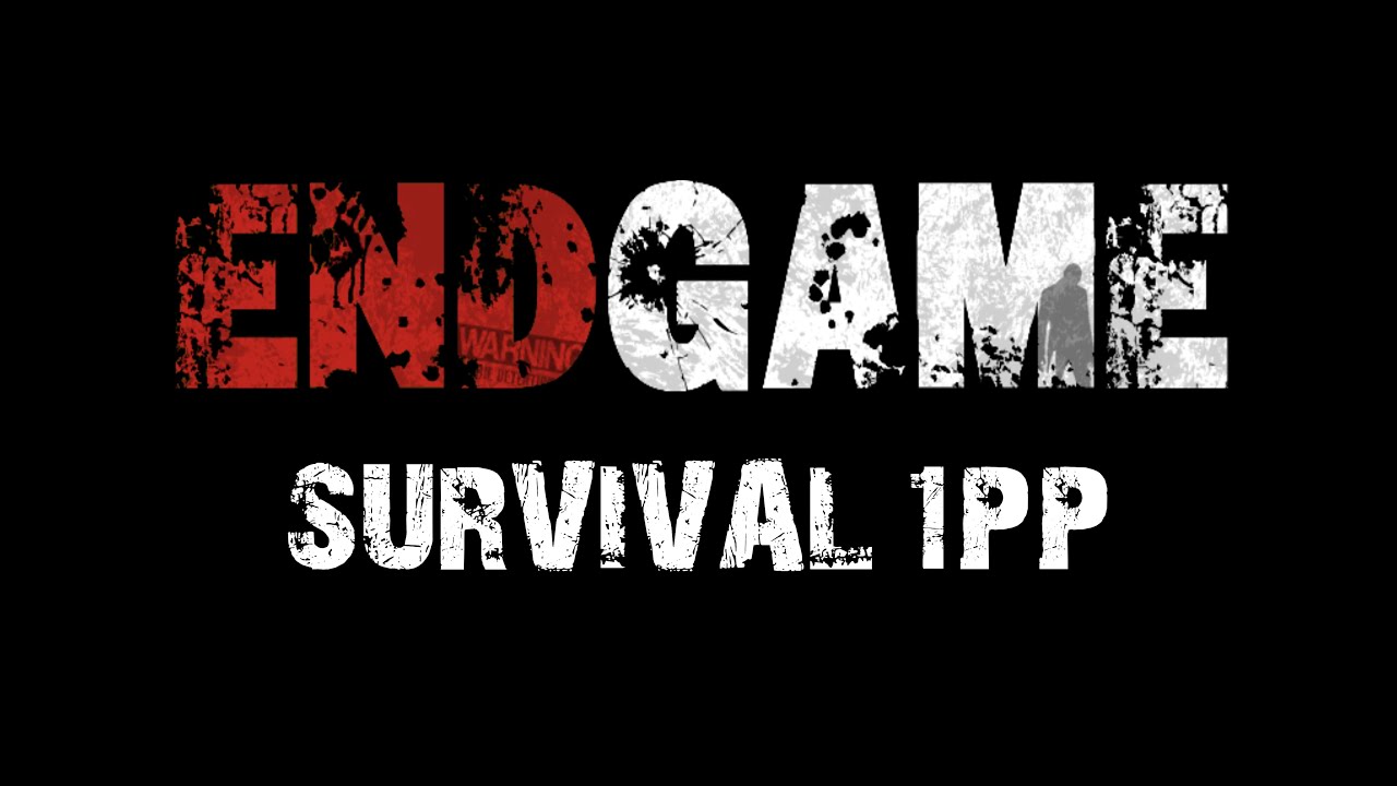 ENDGAME SURVIVAL 1PP DayZ Trailer
