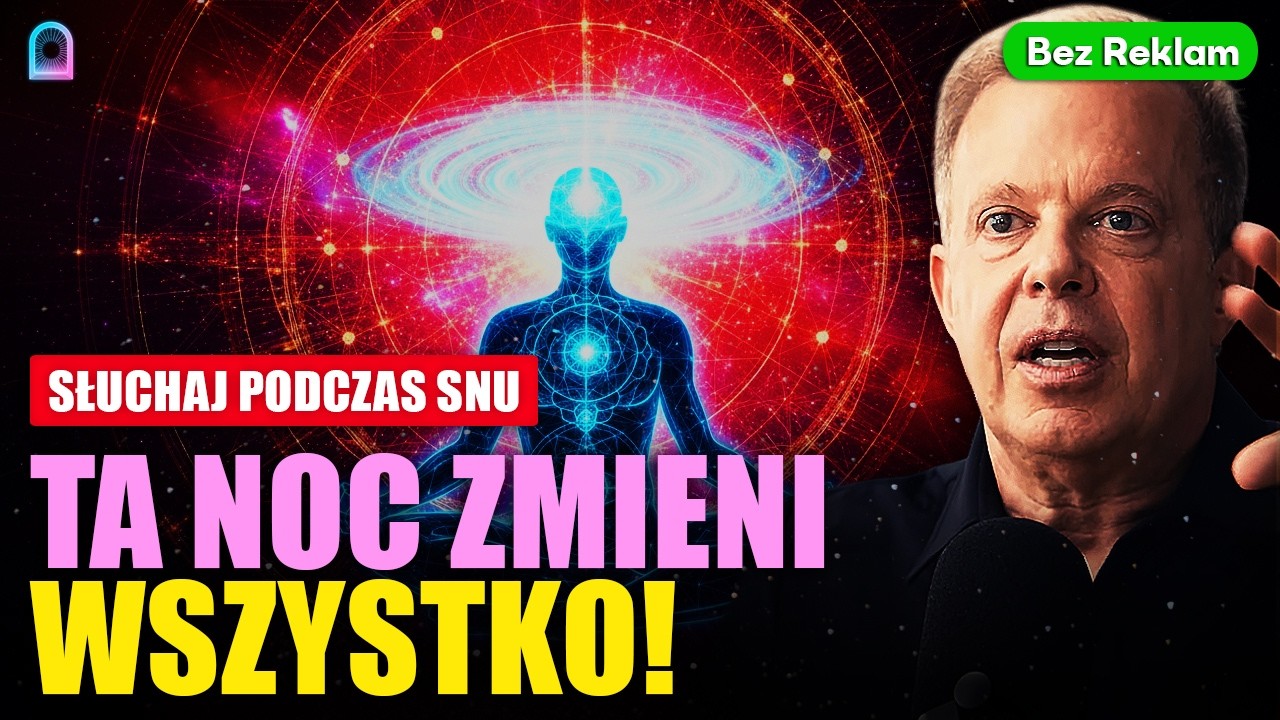 PRZESKOCZ DO NOWEJ RZECZYWISTOŚCI W JEDNĄ NOC | Medytacja na Sen - Joe Dispenza