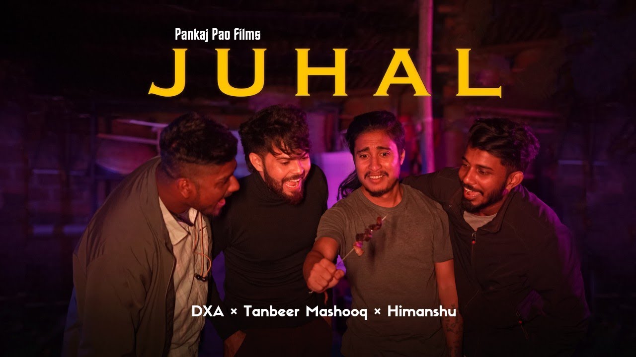 Juhal - DXA × Tanbeer Mashooq (OMV) | Himanshu | Pankaj Pao Films | Assamese new song |