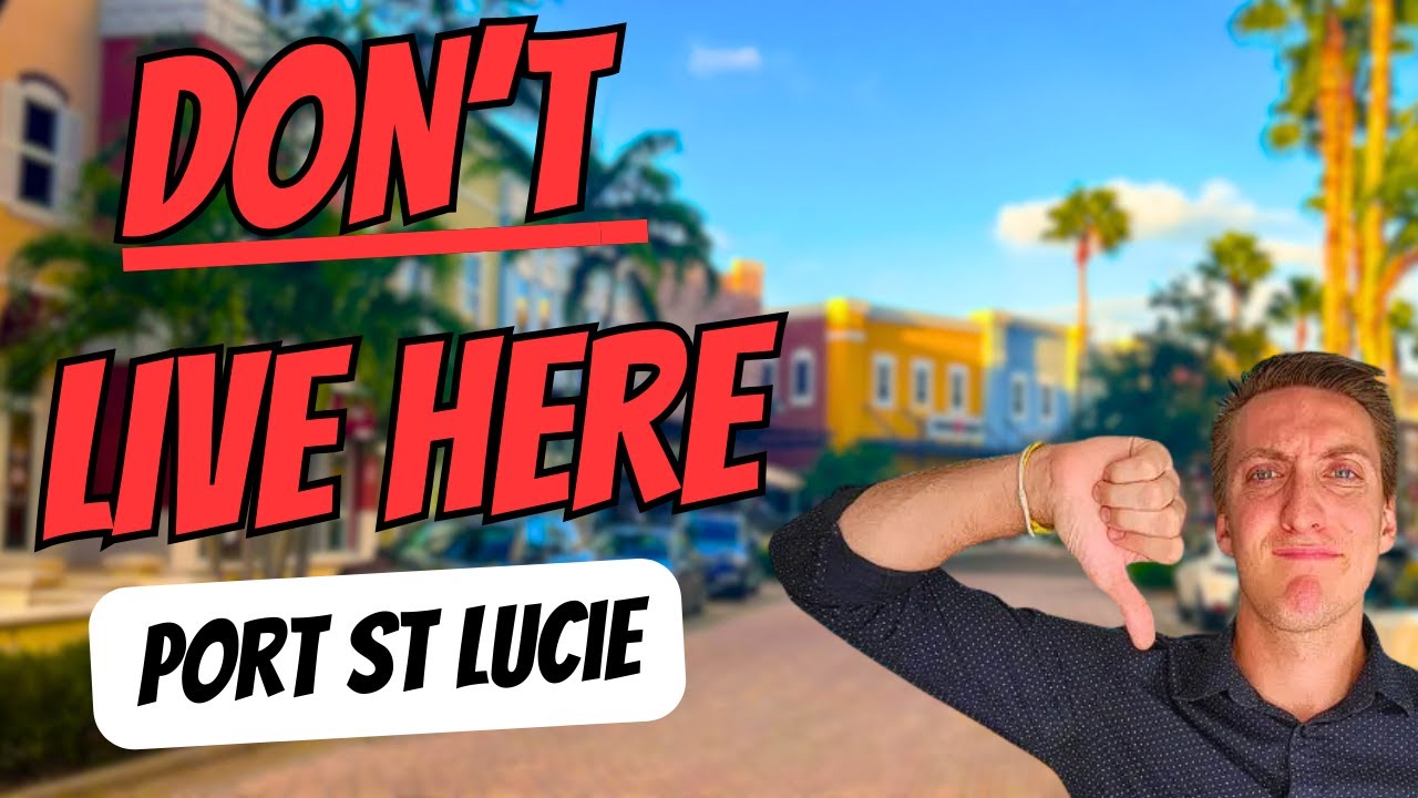 10 Reasons NOT to Move to Port St. Lucie Florida (Unless You Can Handle These)