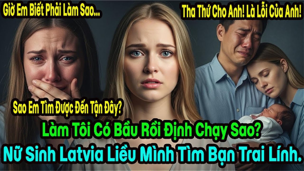 Nữ Sinh Latvia Mang Thai Một Mình Sang Việt Nam, Khóc Nghẹn Khi Bạn Trai Đã Nhập Ngũ Và Gặp Mẹ Chồng