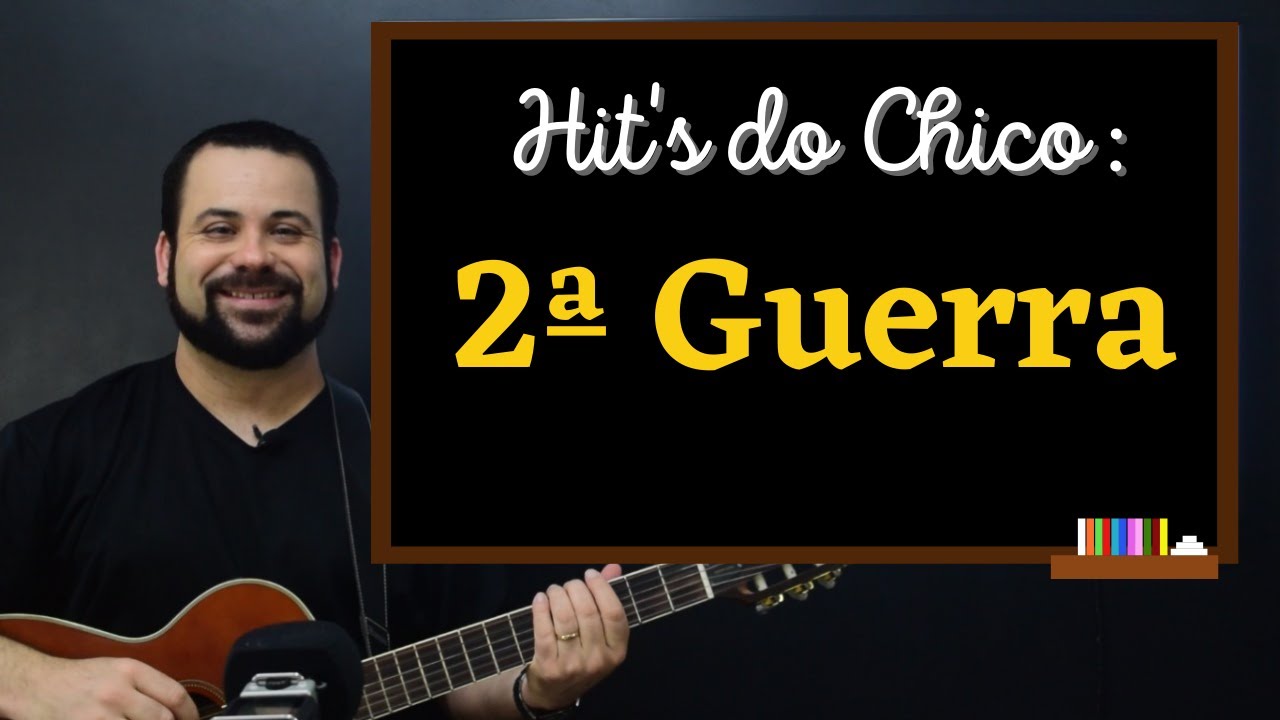 Hit's do Chico: Segunda Guerra Mundial