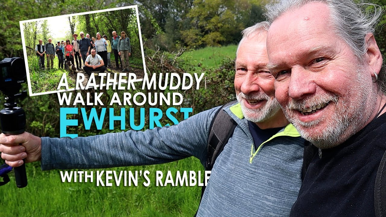 A Rather Muddy Walk Around EWHURST with KEVIN’S RAMBLES!