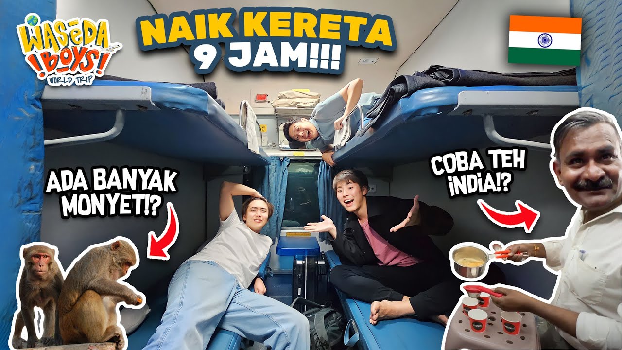 KAGET! NAIK KERETA DI INDIA, ADA BANYAK MONYET!? + COBA TEH INDIA & KE AGRA FORT! | WORLD TRIP 23