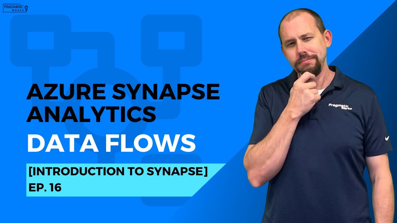 Azure Synapse Analytics: Data Flows [Introduction to Synapse - Ep. 16] - Intro to Data Flows