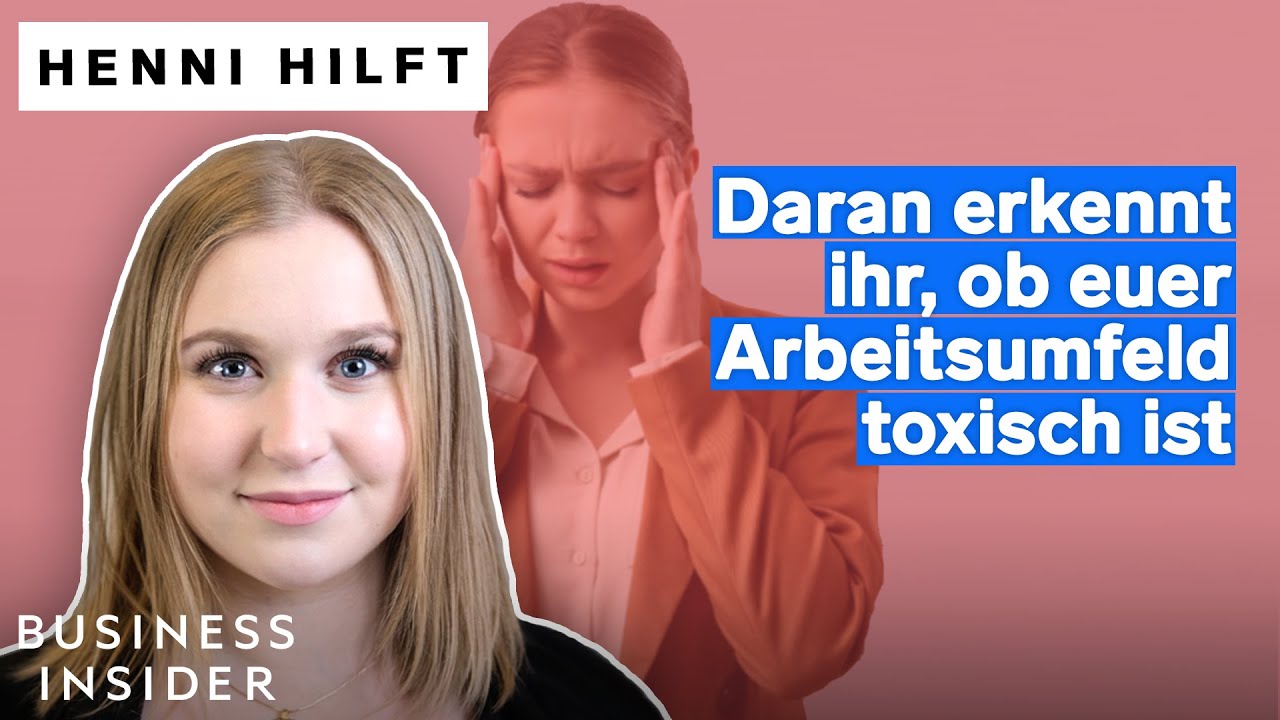 7 Anzeichen daf&uuml;r, dass euer Arbeitsumfeld toxisch ist | Henni hilft