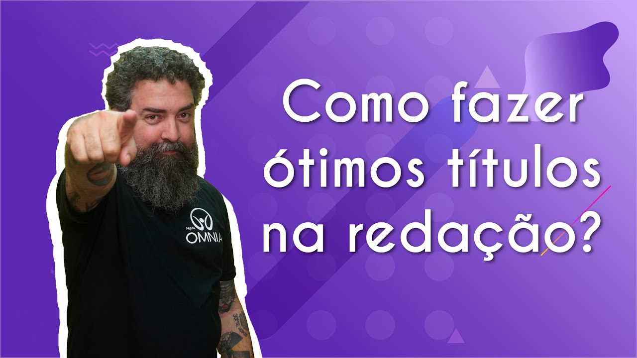 Como fazer ótimos títulos na redação? - Brasil Escola