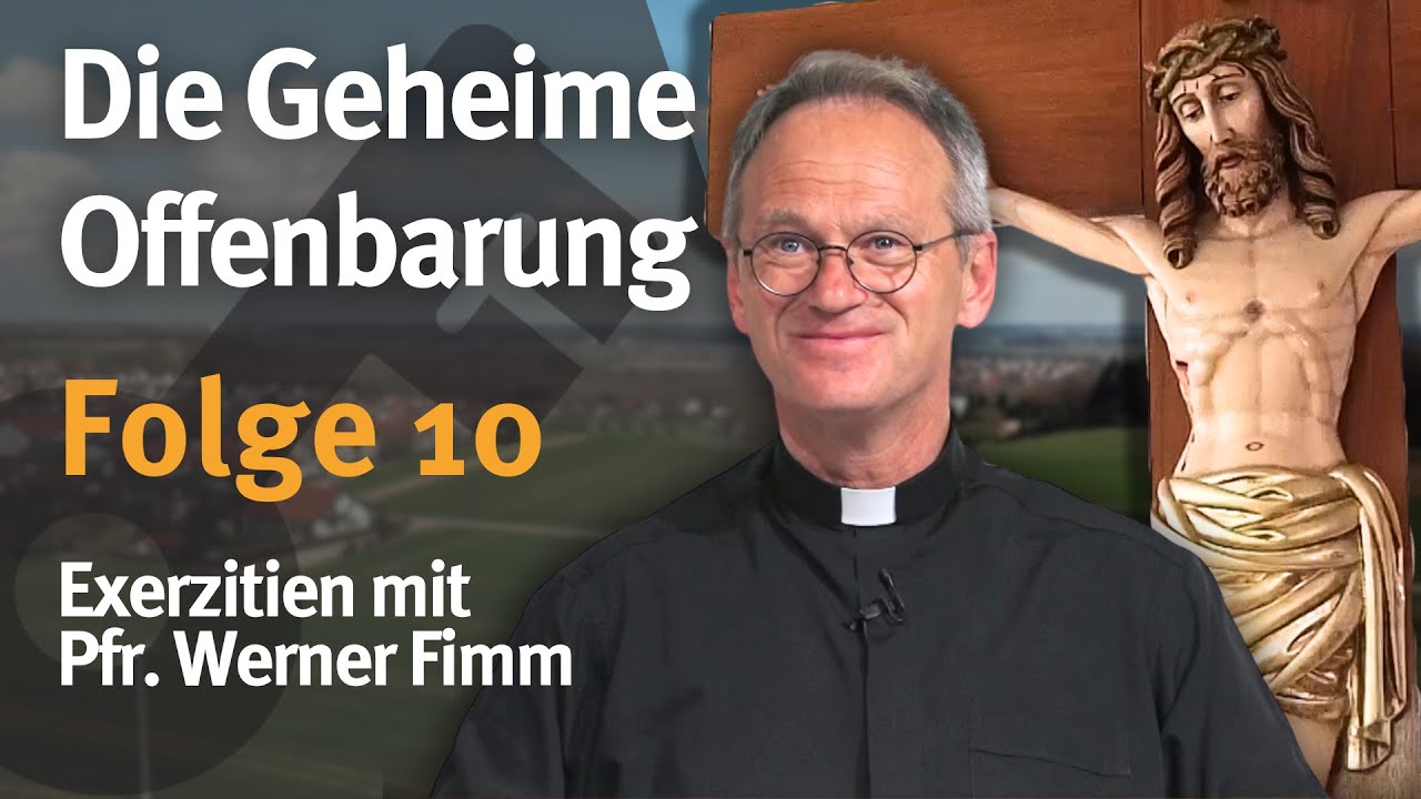 Die Geheime Offenbarung I Folge 10 I Pfr. Werner Fimm