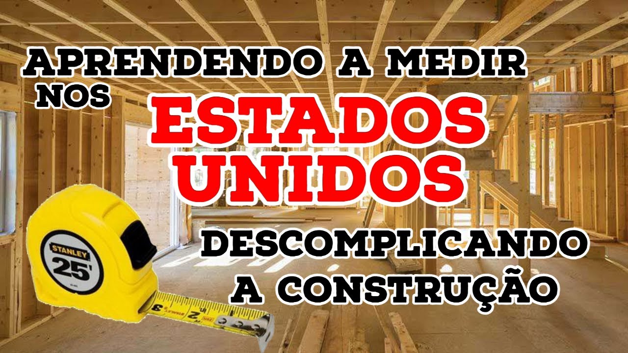 APRENDA A “LER” A TRENA EM POLEGADAS | DESCOMPLICANDO A CONSTRUÇÃO NOS ESTADOS UNIDOS