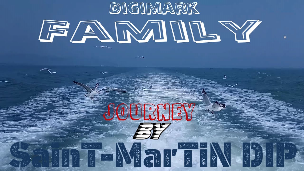 Journey By SainT MarTiN DiP WiTh DigimarK SoluTion Family 2018 | ShawaN BD
