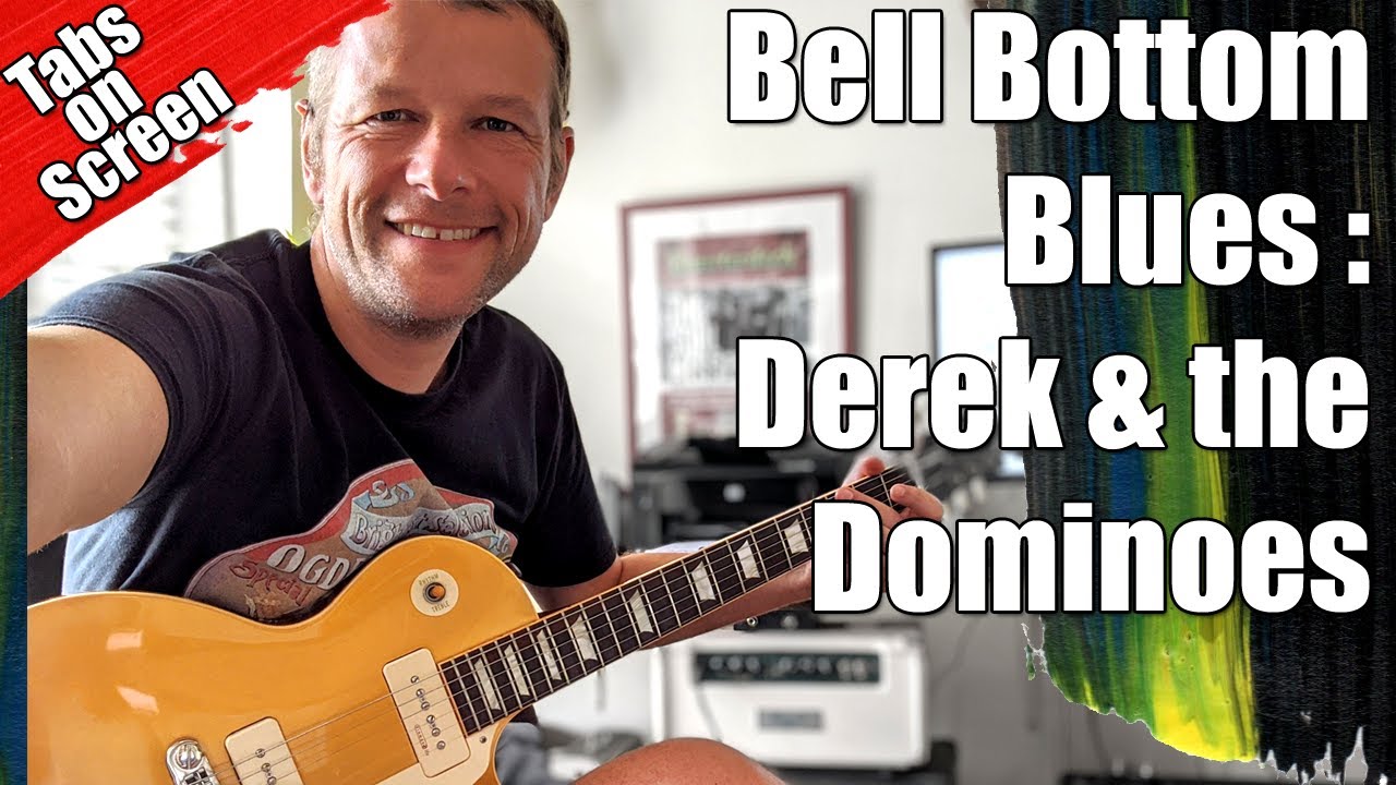 Bell Bottom Blues Guitar Lesson | Derek and the Dominoes Eric Clapton