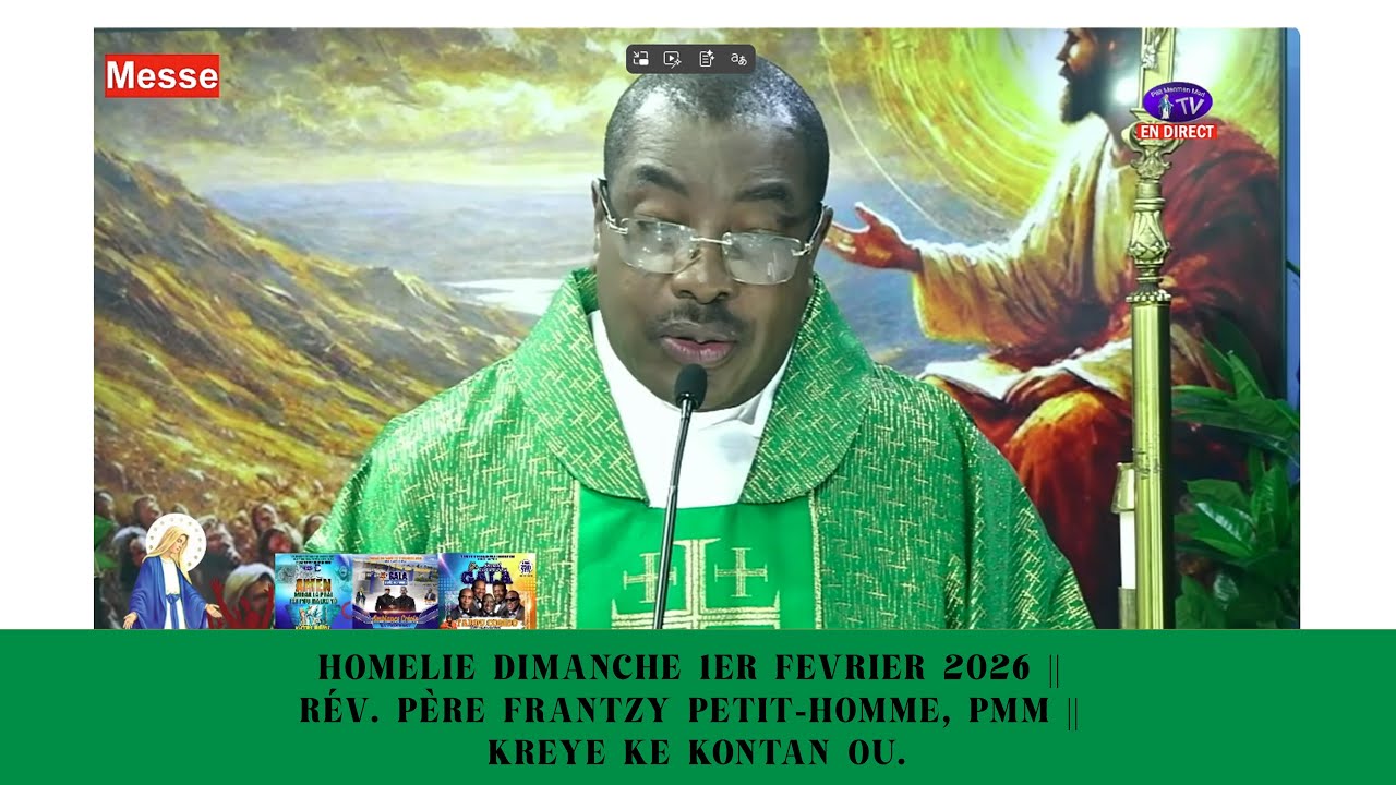 HOMELIE DIMANCHE 1er FEVRIER 2026 || Rév. Père Frantzy Petit-Homme, PMM || Kreye ke kontan ou.